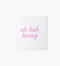 uh huh honey Art Board