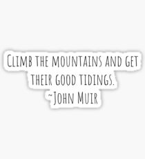 John Muir Climb the Mountains Sticker