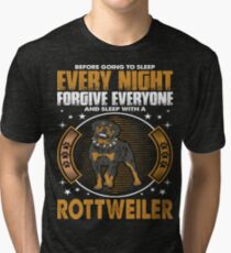 Every Night Forgive Everyone Sleep With Rottweiler Tri-blend T-Shirt