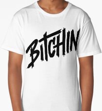 Bitchin Bitching Graphic Design Long T-Shirt