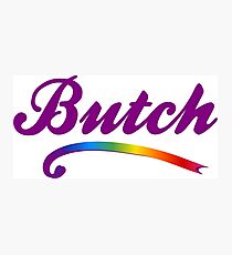 Butch Photographic Print