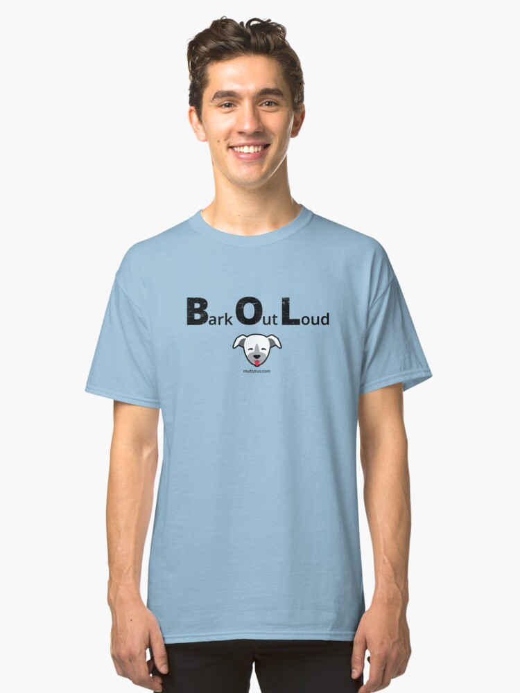 Alternate view of Bark Out Loud(Black Text)(Dog Emoji) Classic T-Shirt