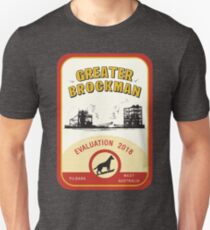 Greater Brockman Evaulation 2018 Unisex T-Shirt