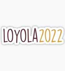loyola 2022 Sticker