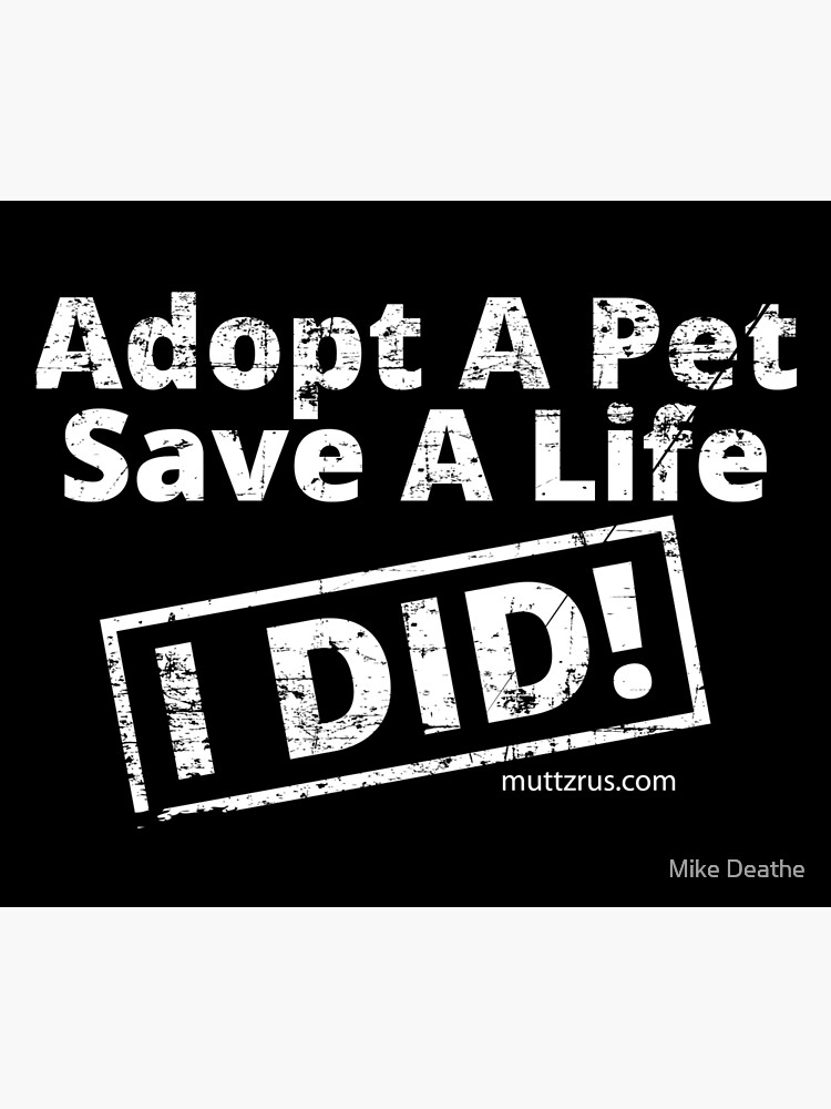 Adopt a Pet (White Text) by MuttzRUs