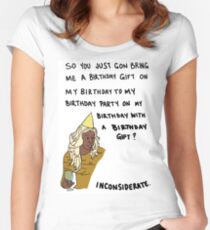So you just gon bring me a birthday gift? Women's Fitted Scoop T-Shirt
