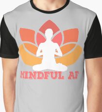 mindful af Graphic T-Shirt
