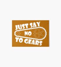 Just Say No To Gears Art Board