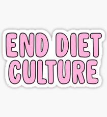 end diet culture Sticker
