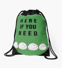 Here If You Need GREEN Drawstring Bag