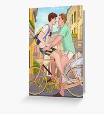 Call me by your name Greeting Card