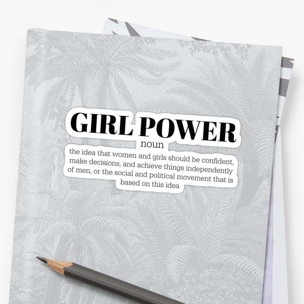 girl-power-definition-style-3-sticker-by-maddisonegreen-redbubble