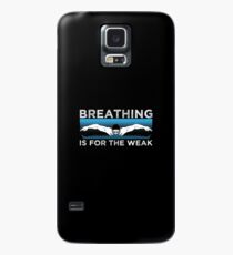 Breathing is for the Weak Schwimmen Wasser Atmung Hülle & Skin für Samsung Galaxy
