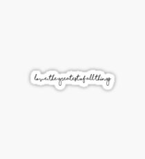 Greatest of All Things Delicate Sticker