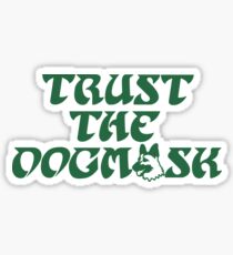 Trust The Dogmask 1 Sticker