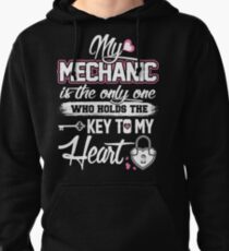 My mechanic - Who holds the key to my heart Pullover Hoodie