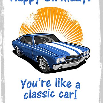 "Classic Car Birthday Card" Greeting Card for Sale by printedcardco