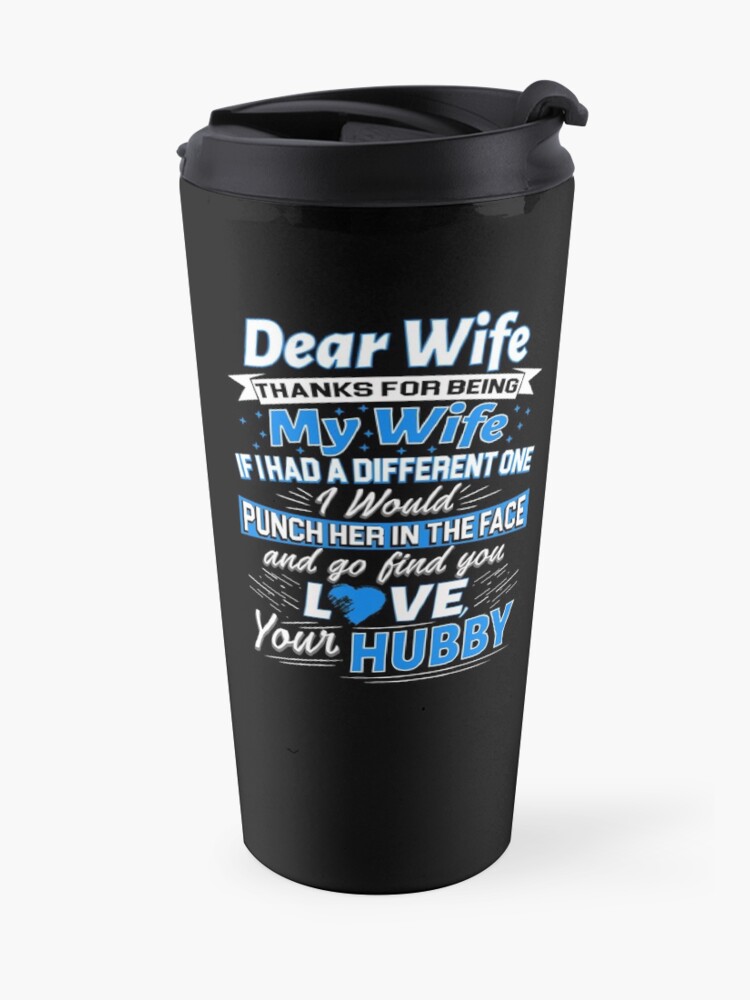 Alternate view of Dear Wife Thanks For Being My Wife Cool Mother's Day Gift Travel Mug