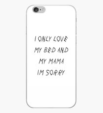 Ich liebe nur mein Bett und meine Mama Es tut mir leid iPhone-Hülle & Cover