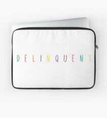 DELINQUENT Laptop Sleeve