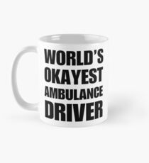 World's Okayest Ambulance Driver Coffee Mug Classic Mug