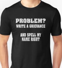 Problem? Write a Grievance Funny Corrections Officer Design Unisex T-Shirt