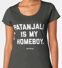PATANJALI IS MY HOMEBOY. Women's Premium T-Shirt