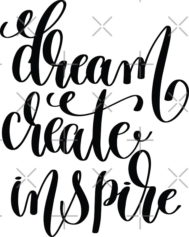 Dream Create Inspire Startup Inspirational Quote By Projectx23