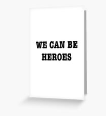 Heroes - David Bowie Greeting Card