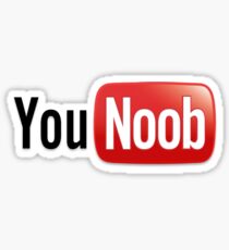 You Noob Sticker