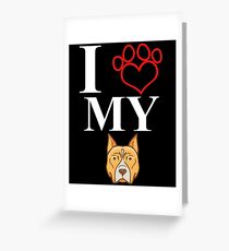 I Love My Pit Bull Greeting Card