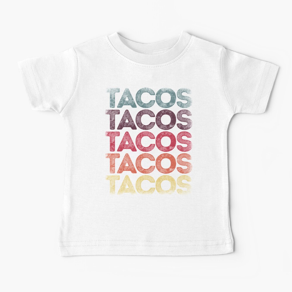 Retro Tacos T-shirt Vintage Taco Tuesday T shirt Mexican Tee Baby T-Shirt