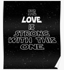The Love Is Strong With This One Poster