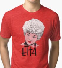 Etta at last! Tri-blend T-Shirt