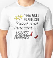 Cute 75th Birthday Humor Unisex T-Shirt