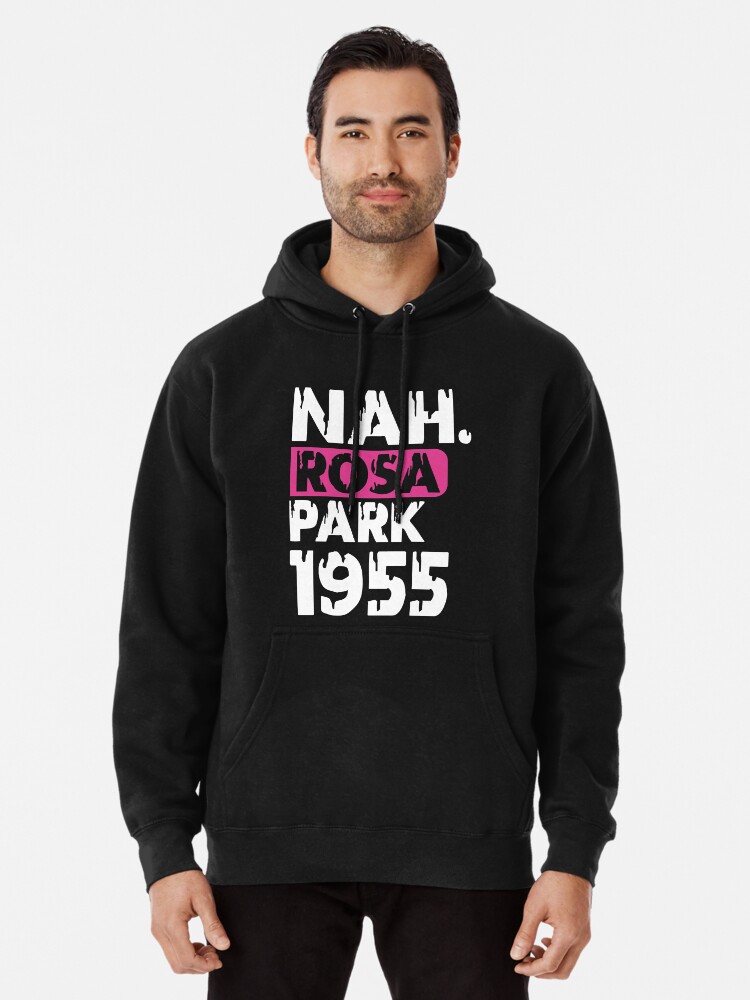 rosa parks nah hoodie