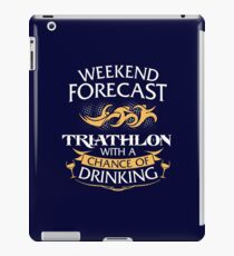 Weekend Forecast Triathlon With A Chance Of Drinking iPad Case/Skin