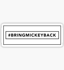 #BRINGMICKEYBACK (B&W) Sticker