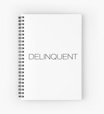 DELINQUENT Spiral Notebook