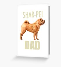Shar-Pei Dad Dog Greeting Card