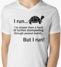 I RUN. I'm Slower Than A Herd Of Turtles Stampeding Through Peanut Butter, But I Run Men's V-Neck T-Shirt