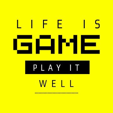 Life Is The Game