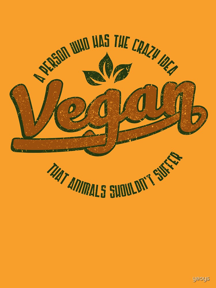 Vegan A Person Who Has The Crazy Idea - Funny Veganism Quote Gift von yeoys
