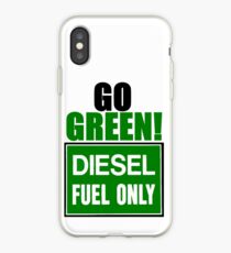 go green! diesel fuel only iPhone Case