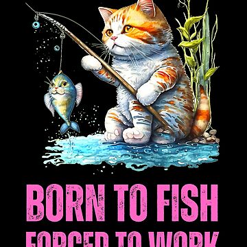 Born To Fish, Forced To Work. bass fishing | Sleeveless Top