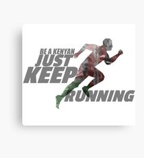 Be A Kenyan Just Keep Running Canvas Print