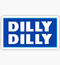 Dilly Dilly Sticker