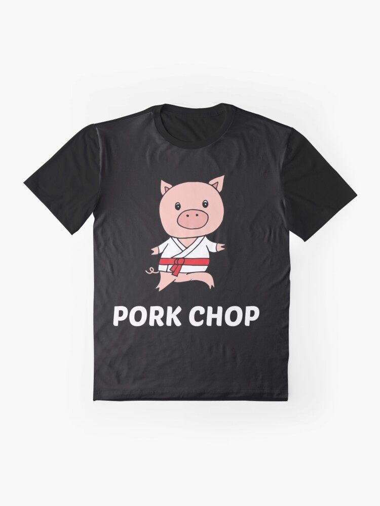 "Pork Chop Karate Pig Pun" Tshirt by fatamyfan1 Redbubble