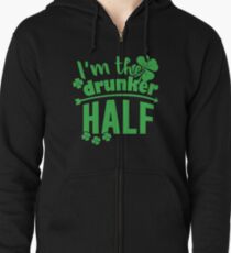 I’m The Drunker Half Zipped Hoodie