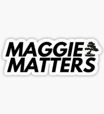 MAGGIE SAWYER MATTERS Sticker